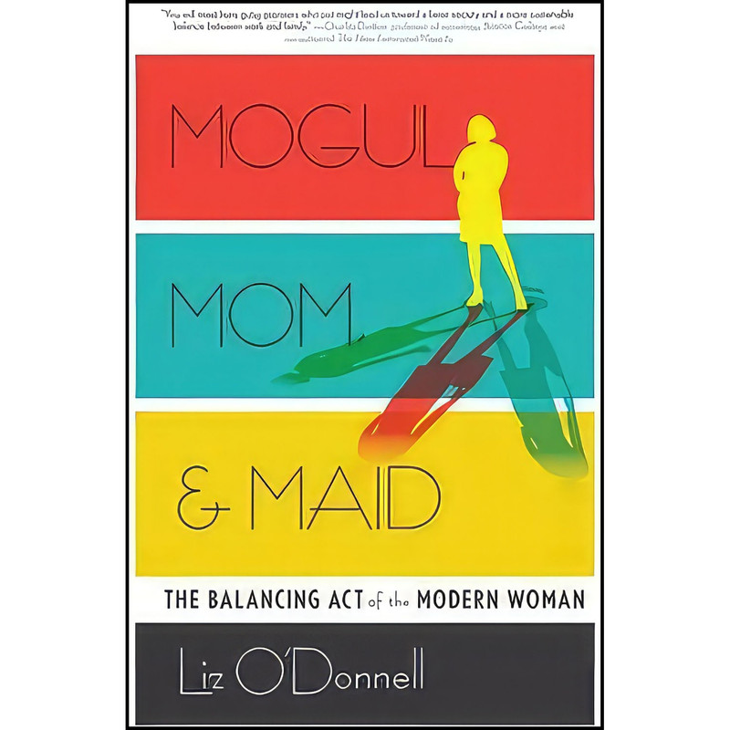 کتاب Mogul, Mom,   Maid اثر جمعي از نويسندگان انتشارات Routledge