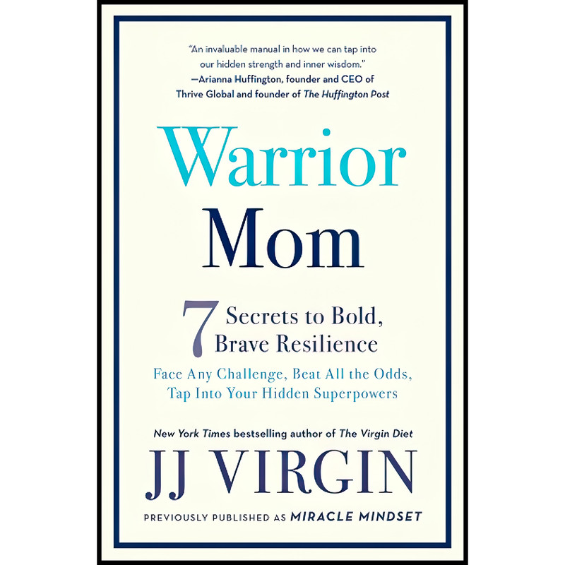 کتاب Warrior Mom اثر JJ Virgin انتشارات تازه ها
