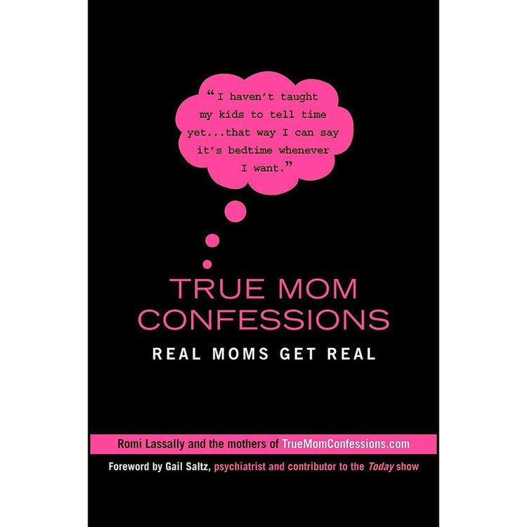 کتاب True Mom Confessions اثر Romi Lassally انتشارات Berkley